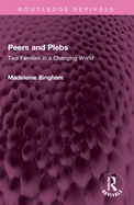 Peers and Plebs: Two Families in a Changing World
