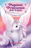 Pegasus Princesses 1: Mist's Maze