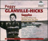 Peggy Glanville-Hicks: Sappho - Bettina Jensen (soprano); Deborah Polaski (soprano); Jacquelyn Wagner (soprano); John Tomlinson (bass);...