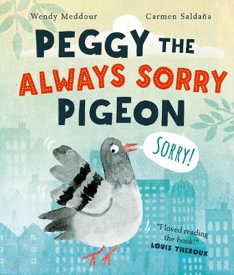 Peggy the Always Sorry Pigeon - Meddour, Wendy