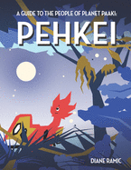 Pehkei: A Guide to the People of Planet Paaki