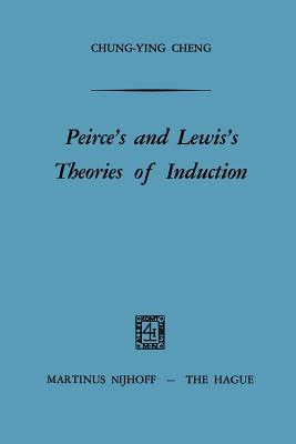 Peirce's and Lewis's Theories of Induction - Cheng, Chung-Ying