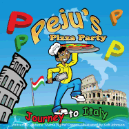 Peju's Pizza Party: Journey To Italy