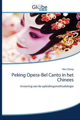 Peking Opera-Bel Canto in het Chinees - Zhang, Wen