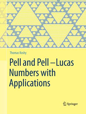 Pell and Pell-Lucas Numbers with Applications - Koshy, Thomas