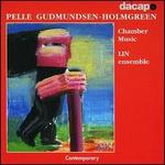 Pelle Gudmundsen-Holmgreen: Chamber Music