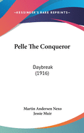 Pelle The Conqueror: Daybreak (1916)