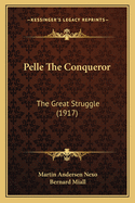 Pelle the Conqueror: The Great Struggle (1917)