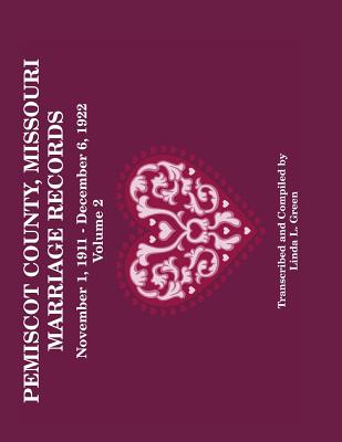 Pemiscot County Missouri Marriage Records: Vol. 2, 1911-1922 - Green, Linda L