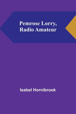 Pemrose Lorry, Radio Amateur - Hornibrook, Isabel