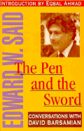Pen and the Sword - Said, Edward W, Professor (Editor), and Barsamiam, David
