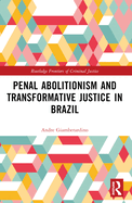 Penal Abolitionism and Transformative Justice in Brazil