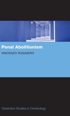 Penal Abolitionism - Ruggiero, Vincenzo