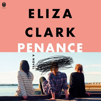 Penance - Clark, Eliza, and Bowes, Hollie-Jay (Read by), and Hargreaves, Evie (Read by)