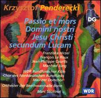 Penderecki: Passio et mors Domini nostri Jesu Christi secundum Lucam - Franziska Hirzel (soprano); Jean-Philippe Courtis (bass); Manfred Jung; NDR Chorus (choir, chorus);...