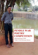 Pendle War Poetry - Selected Poems 2018: Under 18 & Overseas Entries