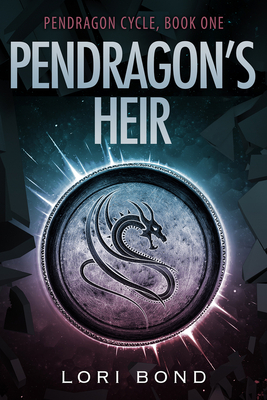 Pendragon's Heir - Bond, Lori
