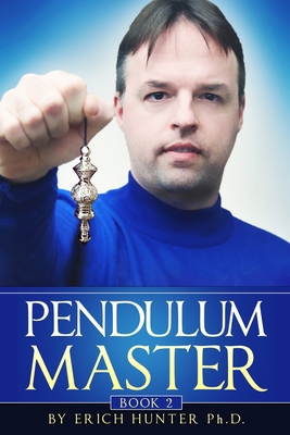 Pendulum Master - Hunter Ph D, Erich