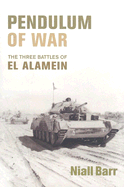 Pendulum of War: Three Battles at El Alamein