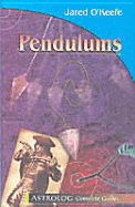 Pendulums - O'Keefe, Jared