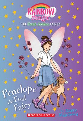 Penelope the Foal Fairy (the Farm Animal Fairies #3): A Rainbow Magic Bookvolume 3 - Meadows, Daisy