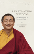 Penetrating Wisdom: The Aspiration of Samantabhadra