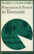 Penetration & Protest in Tanzania: Impact of World Economy on the Pare, 1860-1960