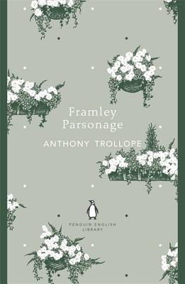 Penguin English Library Framley Parsonage - Trollope, Anthony