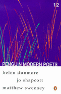 Penguin Modern Poets: Helen Dunmore, Jo Shapcott, Matthew Sweeney - Dunmore, Helen, and Shapcott, Jo, and Sweeney, Matthew