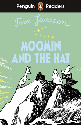 Penguin Readers Level 3: Moomin and the Hat (ELT Graded Reader): Abridged Edition - Jansson, Tove