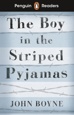 Penguin Readers Level 4: The Boy in Striped Pyjamas (ELT Graded Reader) - Boyne, John