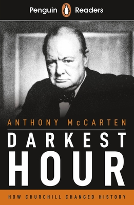 Penguin Readers Level 6: Darkest Hour (ELT Graded Reader): Abridged Edition - McCarten, Anthony