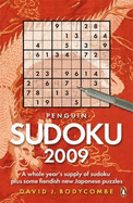 Penguin Sudoku: A Whole Year's Supply of Sudoku Plus Some Fiendish New Japanese Puzzles - Bodycombe, David J