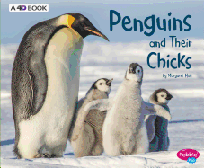 Penguins and Their Chicks: A 4D Book