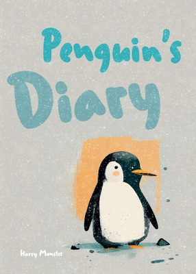 Penguin's Diary - Monster, Harry, and Bluetopia, Little