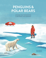 Penguins & Polar Bears: A pretty cool introduction to the Arctic and Antarctic