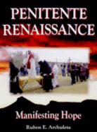 Penitente Renaissance: Manifesting Hope