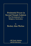 Penitential Prayer in Second Temple Judaism: The Development of a Religious Institution