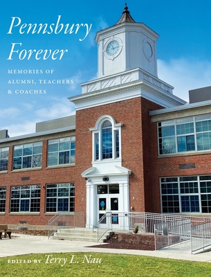 Pennsbury Forever - Nau, Terry L (Editor)