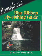 Pennsylvania Blue-Ribbon Fly-Fishing Guide