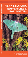 Pennsylvania Butterflies & Pollinators: A Folding Pocket Guide to Familiar Species