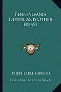 Pennsylvania Dutch And Other Essays