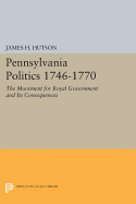 Pennsylvania Politics 1746-1770: The Movement for Royal Government and Its Consequences