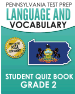 Pennsylvania Test Prep Language and Vocabulary Student Quiz Book Grade 2: Preparation for the Pssa English Language Arts Test