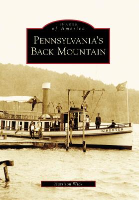 Pennsylvania's Back Mountain - Wick, Harrison