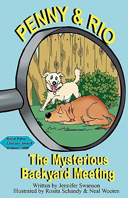 Penny and Rio: The Mysterious Backyard Meeting - Swanson, Jennifer