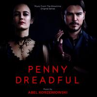 Penny Dreadful [Original Television Series Score] - Abel Korzeniowski