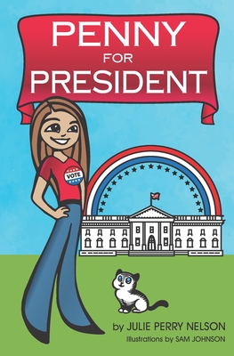 Penny for President - Perry Nelson, Julie