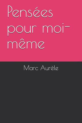 Penses Pour Moi-Mme - Barthelemy-Saint-Hilaire, Jules (Translated by), and Aurele, Marc