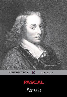 Penses - Pascal, Blaise, and Eliot, T S (Introduction by)